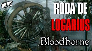 ESSA ARMA É BOA? BLOODBORNE SÓ RODA DE LOGARIUS - Parte 1 [PC] !run