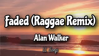 Faded - Raggae Remix (Lyrics) | Alan Walker