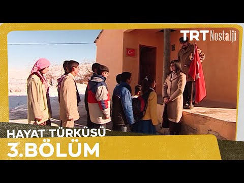 Hayat Türküsü 3. Bölüm