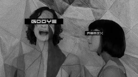 GODYE - SOMEBODY THAT I USED TO KNOW REMIX