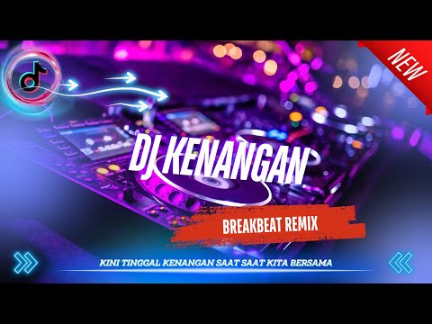 DJ KENANGAN - ZIEL FERDIAN - BREAKBEAT 2024 - KINI TINGGAL KENANGAN [SetyaRMX] #vip