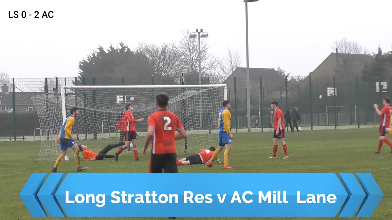 Anglian Combination Long Stratton Res v AC Mill Lane YouTube