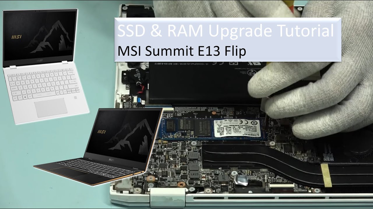 MSI Summit E13 Flip Evo Upgrade Tutorial - YouTube