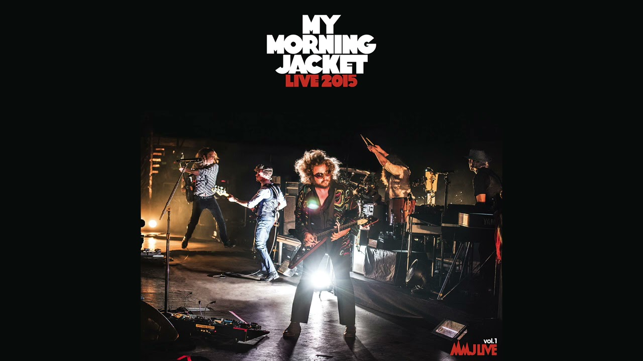 My Morning Jacket - Tropics (MMJ Live Vol I)
