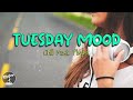 Tuesday mood  acoustic songs  chill music playlist 2023