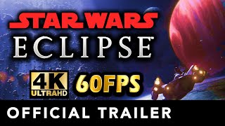 STAR WARS ECLIPSE Official Cinematic Trailer