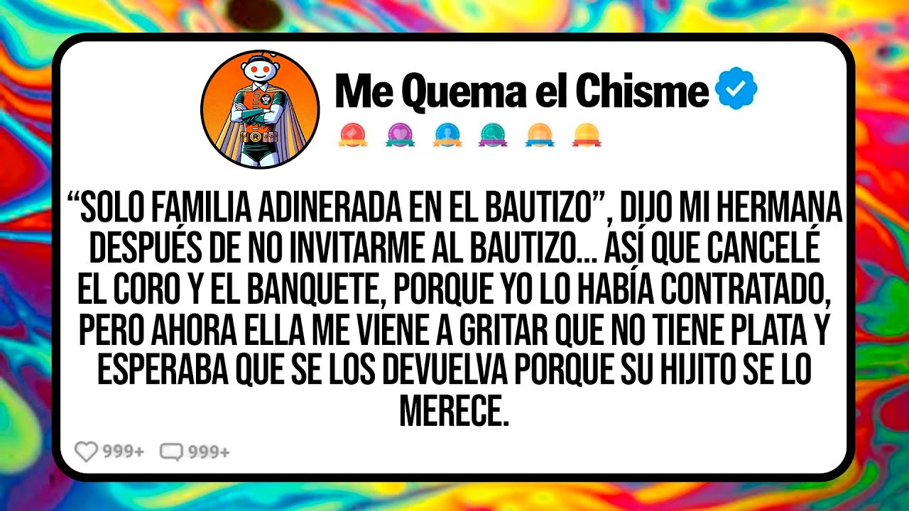 “Solo Familia Adinerada En El Bautizo”, Dijo Mi Hermana Después De No Invitarme Al Bautizo… Así Que