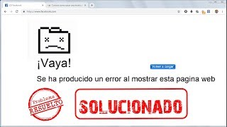 Vaya Se Ha Producido Un Error Al Mostrar Esta Página Webgoogle Chrome Error Solucionado