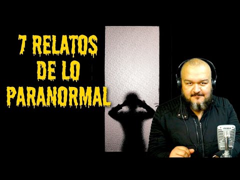 7 Chilling Tales of the Paranormal