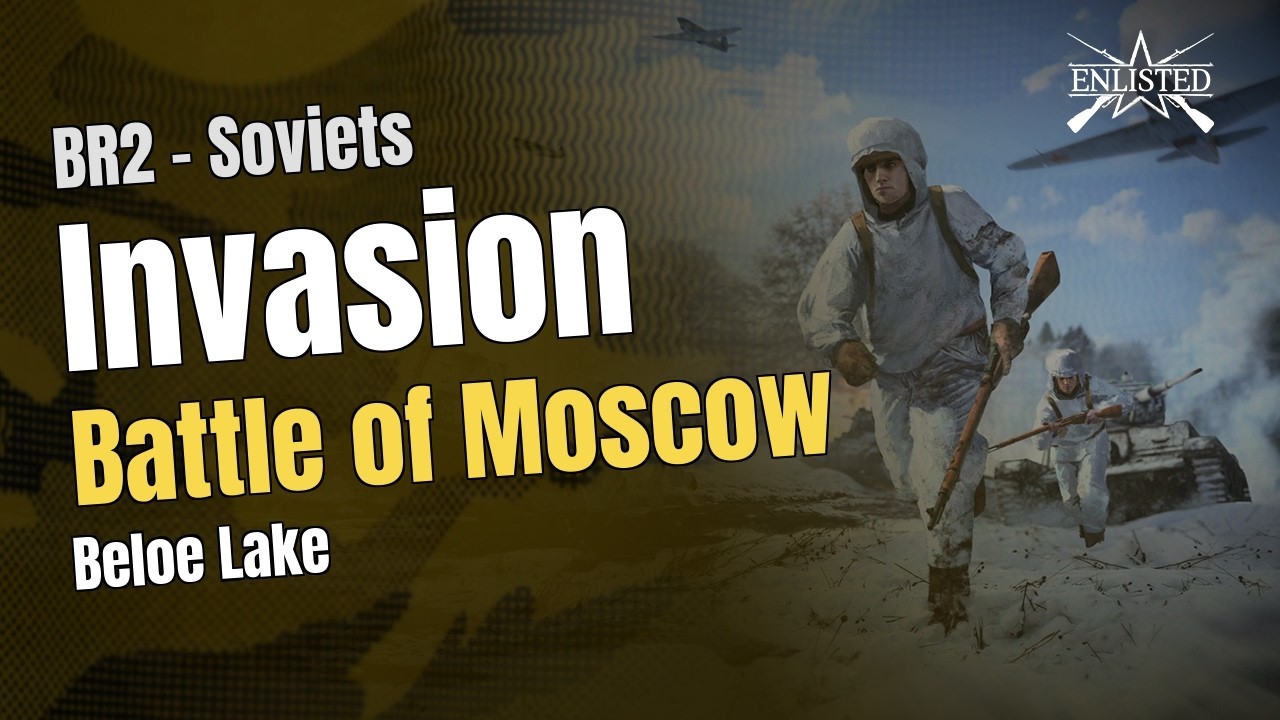BR2  🇷🇺 Soviets: Battle of Moscow - Beloe Lake (Invasion Offensive) - Enlisted Gameplay