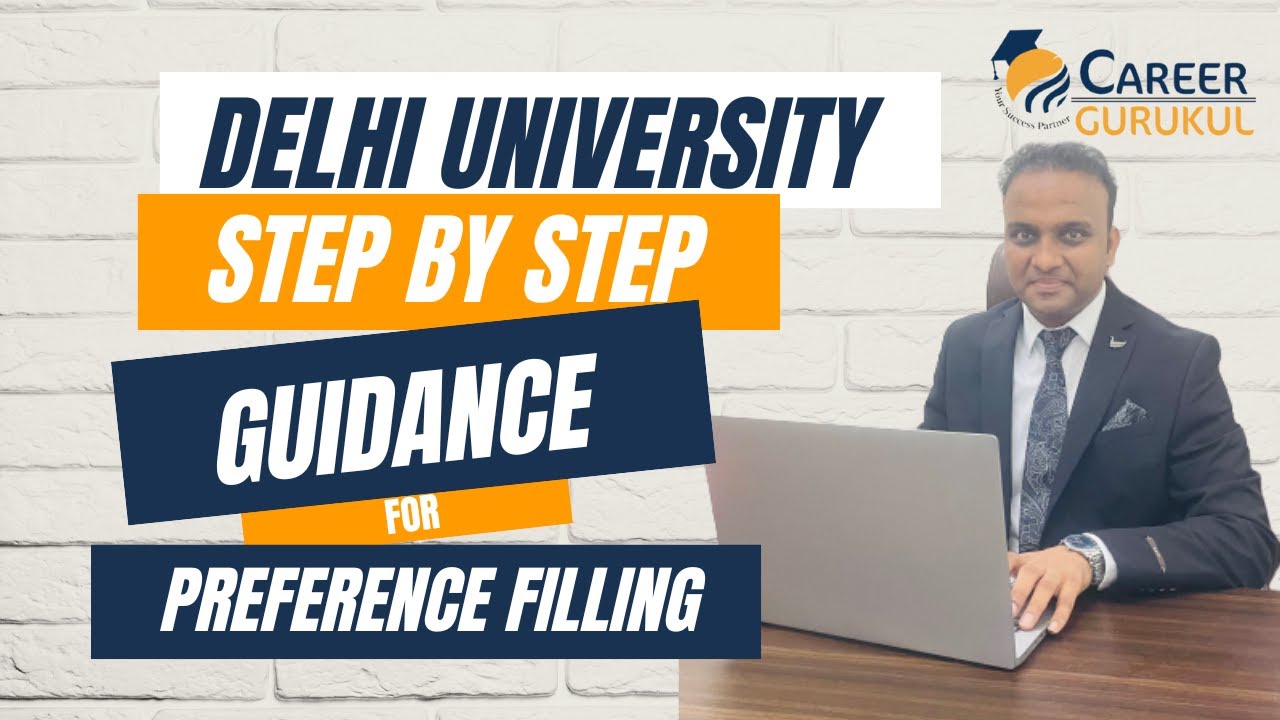 Delhi University Step by step preference filling Guidance - YouTube