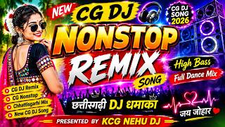 New CG DJ Nonstop Remix Song 2026 | CG DJ Songs 2026 | Chhattisgarhi DJ Remix Nonstop Song