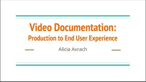 Video Documentation, by Alicia Avrach