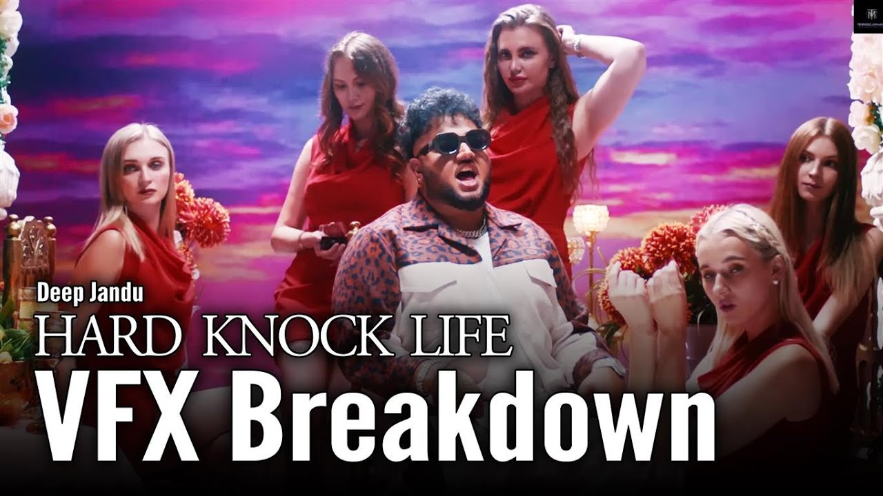 Hard Knock Life Deep Jandu VFX Breakdown Latest Punjabi Songs hard-knock-life-deep-jandu-vfx-breakdown-latest-punjabi-songs