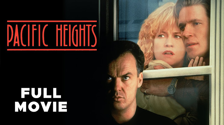 Pacific Heights | FULL MOVIE | Melanie Griffith, Matthew Modine, Michael Keaton | Thriller