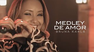 Bruna Karla - Medley de Amor (Live Session)