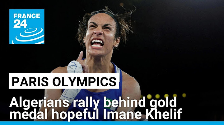 Algerians rally behind gold medal hopeful Imane Khelif amid gender misconceptions • FRANCE 24