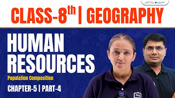 Human Resources Class 8 Geography | Class 8 Geography Chapter 5 | Class 8th Geography English Medium