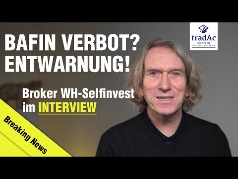 tradAc | Bafin Verbot? Entwarnung! Broker WH-Selfinvest im Interview