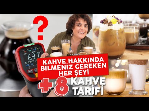 Kahve Hakkında Bilmeniz Gereken Her Şey! | 8 Kahve Tarifi | Filtre, Türk, Latte, Espresso ve Fazlası