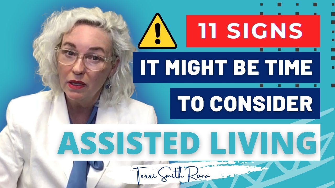 11 SIGNS IT MIGHT BE TIME FOR ASSISTED LIVING