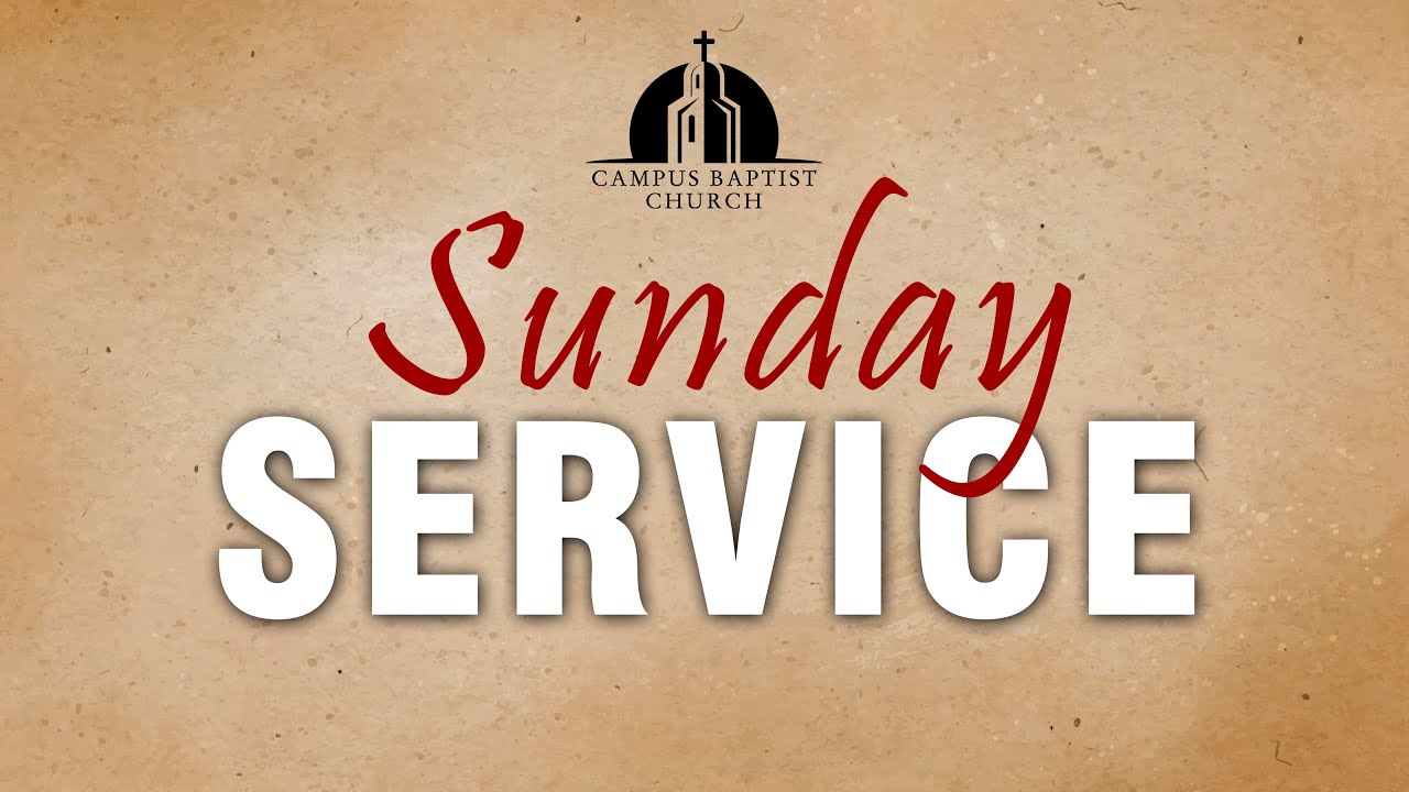 Sunday Morning Online Service | 31 Oct 2021 | Campus Baptist Church ...