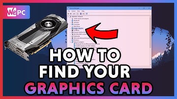 How to find your graphics card Windows 10 2020!