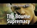 Everything Wrong With The Bourne Supremacy In 12 MInutes Or Less