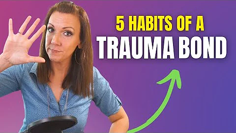 5 Habits That May Actually Be A Trauma Bond