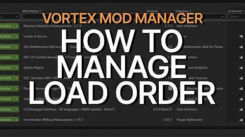 How to Manage Load Order in Vortex Mod Manager