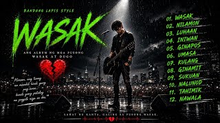 ๐๐ธ WASAK๐๐ฅ - Mga Kantang Para sa mga Pusong Hindi Pinili ๐๐ธ - Heartbreak Playlist 2026