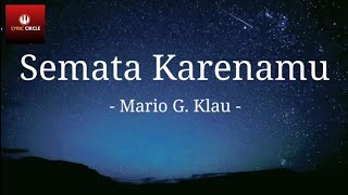 Semata Karenamu - Mario G klau | Lirik Lagu | malam bantu aku tuk tenangkan dia