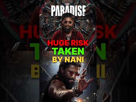 Nani's The Paradise Taking HUGE RISK #shorts #theparadise #nani #rokeshaanand