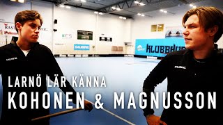 Larnö lär känna Kohonen & Magnusson | RIG