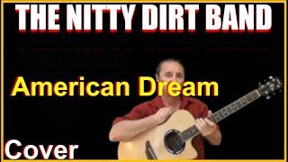 American Dream Acoustic Guitar Cover - The Nitty Gritty Dirt Band Chords & Lyrics Sheet Link In Desc chords