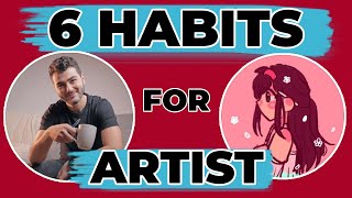 6 Habits Every Artist Should Have (ft. SAKURAOPAL)