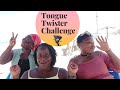 Tongue Twister Challenge with @abenasworld &amp; @VersatileNana