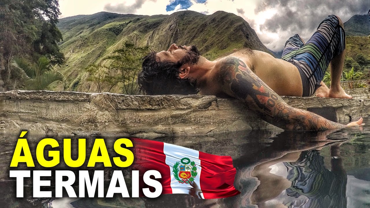 ESSA É A MELHOR FONTE TERMAL DO PERU (2018) 🇵🇪