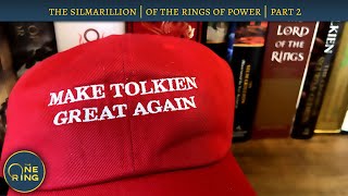 Make Tolkien Great Again - Of the Rings of Power, Part 2 – The Silmarillion – 36