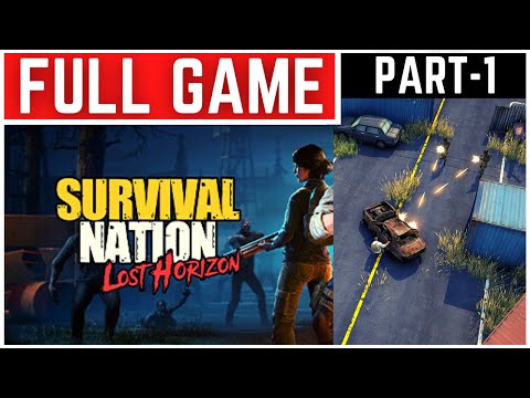 Survival Nation Lost Horizon Full Gameplay Walkthrough Part - 1