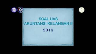 AKU BELAJAR - MENTORING ONLINE SOAL UAS MATA KULIAH AKUNTANSI KEUANGAN 2 TAHUN 2019