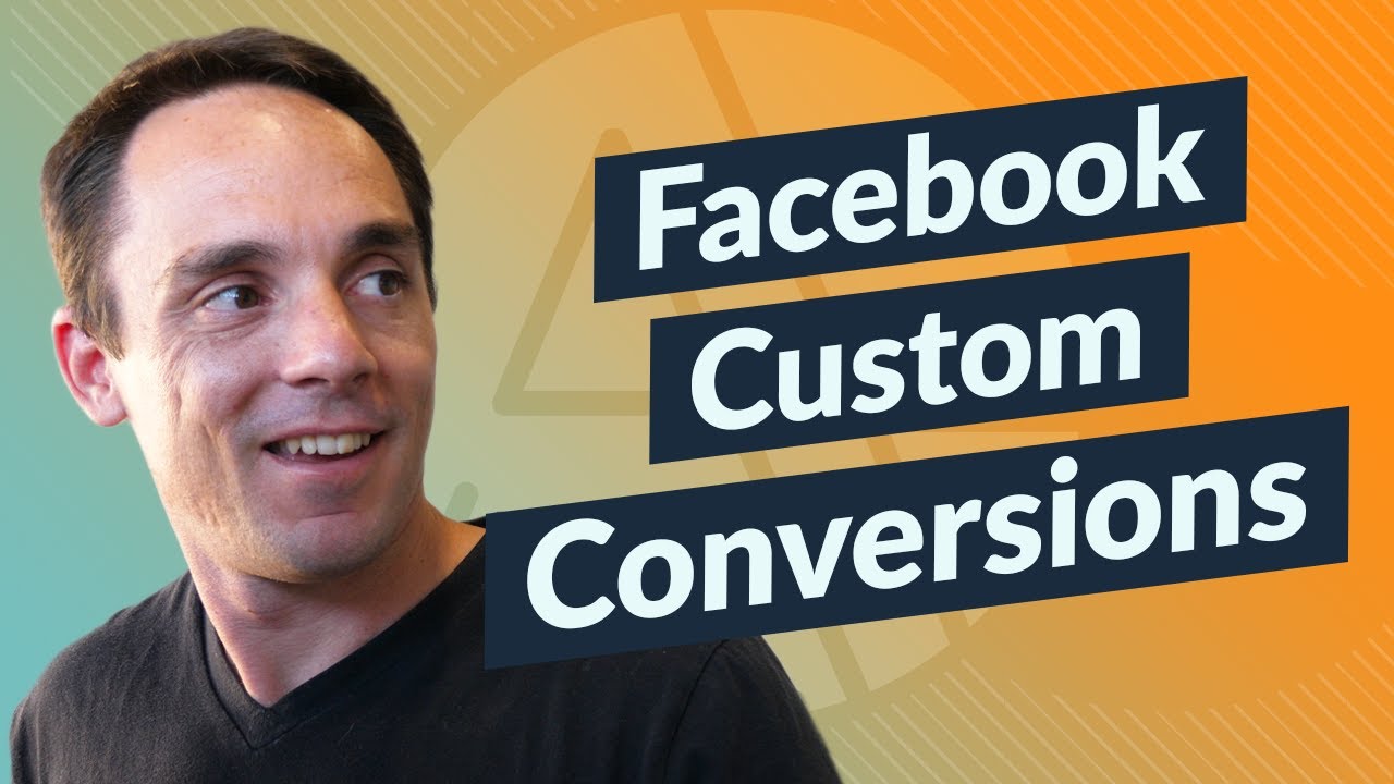 Facebook Custom Conversions How To Set Up Test YouTube