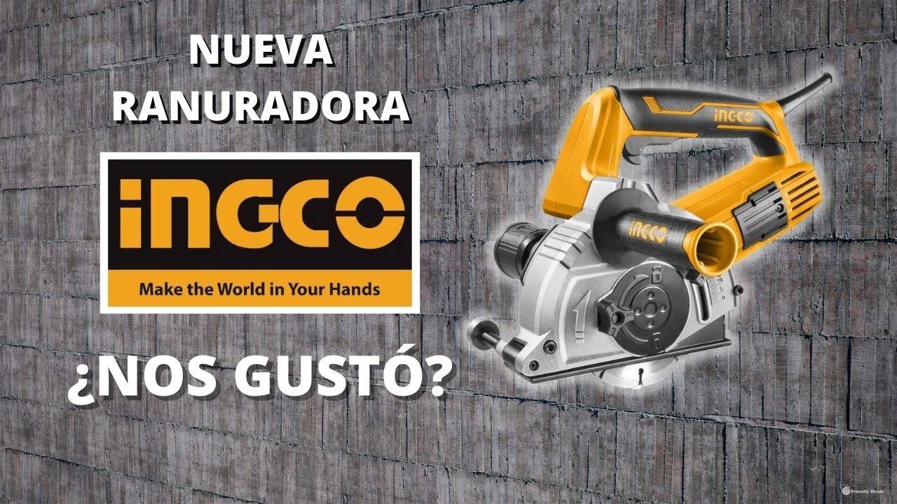 RANURADORA INGCO ¿NOS GUSTÓ? 