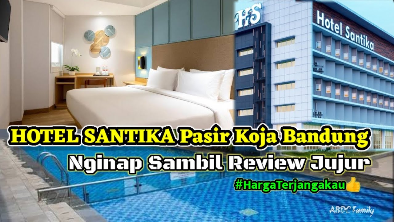 HOTEL SANTIKA PASIR KOJA BANDUNG /Hotel Santika. Nginap sambil Review