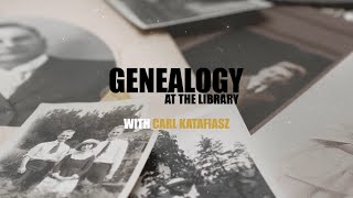 Genealogy at The Library - Episode 1: Introduction