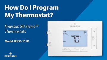 Emerson 80 Series | How Do I Program My Thermostat