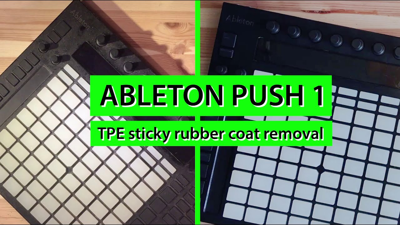 Ableton PUSH how to open and clean TPE sticky rubber coating and