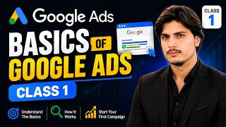CLASS 01 -The Basics of Google ads in urdu (hindi)