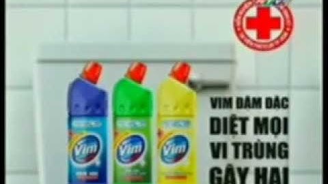 Quảng cáo Nước tẩy bồn cầu Vim "Vi trùng hát" (2008, tiếng miền Nam)