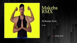 Dj Rustam Style - Makeba Remix Jain